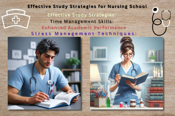 Preview of Effective Study Strategies for Nursing School Success.