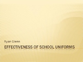 Effectiveness of School Uniforms Powerpoint