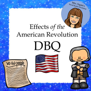 Preview of Effects of the American Revolution DBQ - Printable and Google Ready!