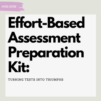 Preview of Effort-Based Assessment Preparation Kit - Turning Tests into Triumphs