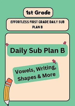 Preview of Effortless First Grade Daily Sub Plan B: Vowels, Writing, Shapes & More