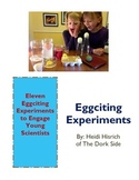 Egg Science: Eleven Egg-citing Experiments to Engage Young