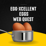 Egg-Xcellent Eggs WebQuest