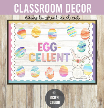 Preview of Egg-cellent Class, Easter bulletin board and easter egg printable activities