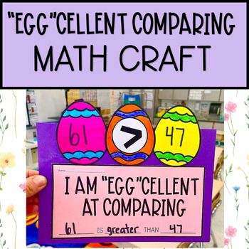 Preview of Eggcellent Comparing Numbers Math Craft for Easter