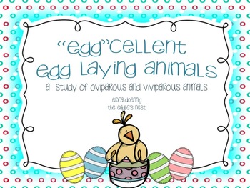 Egg'cellent Egg Laying Animals by The Eagle's Nest | TPT