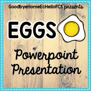 Preview of Eggs Powerpoint for FCS Culinary Arts/Foods Course
