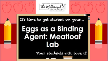 Preview of Eggs as a Binding Agent: Meatloaf Lab (Lab Prep Sheet, Lab, & Rubric Included)