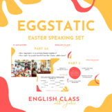 Eggstatic Easter Speaking for B2 First (FCE) & C1 Advanced