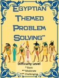 Egyptian Themed Problem Solving Using Addition and Subtraction