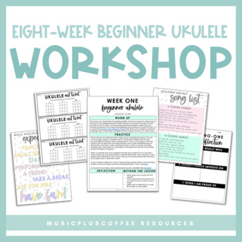 Preview of Eight-Week Beginner Ukulele Workshop | Lesson Plans
