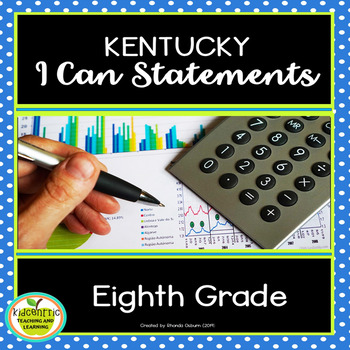 Preview of Mathematics Eighth Grade "I Can" Statements for KY NEW Math Standards