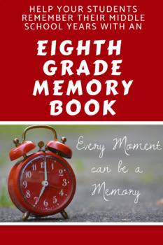 Preview of Eighth Grade Memory Book - End of the Year
