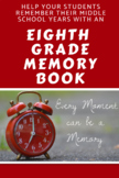 Eighth Grade Memory Book - End of the Year