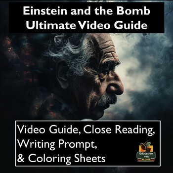 Preview of Einstein and the Bomb Movie Guide: Worksheets, Close Reading, Coloring, & More!