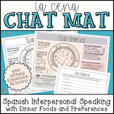 La Cena, Chat Mat, La Comida, Spanish, Interpersonal Speaking