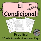 El Condicional Conditional Verbs in Spanish Practice Worksheets