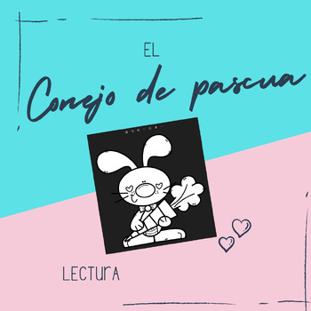 Preview of El Conejo de Pascua |  Easter Bunny Reading Passage in Spanish 