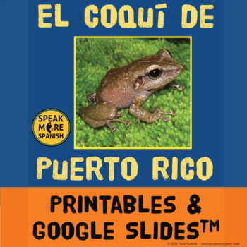 Preview of El Coquí de Puerto Rico. Spanish Guided Reading, Games and Google SlidesTM