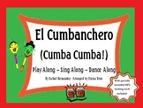 El Cumbanchero  (Cumba Cumba!) Play along - Dance along - 