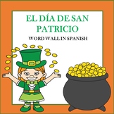 El Día de San Patricio: St. Patrick's Day Word Wall in Spanish