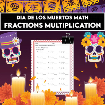 Preview of El Día de los Muertos Day of the Dead Math Activities - Fractions Multiplication