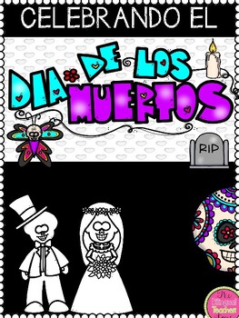 Preview of El Dia de los Muertos - The Day of the Dead