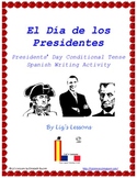 El Dia de los Presidentes-Spanish Conditional Tense Writin