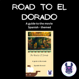 The Road to El Dorado Movie Guide - Spanish Students