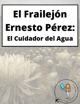 Preview of El Frailejón Ernesto Pérez: Planta Nativa de América Latina/ Día de la Tierra