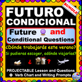 El Futuro y el Condicional BUNDLE Spanish Future Spanish C