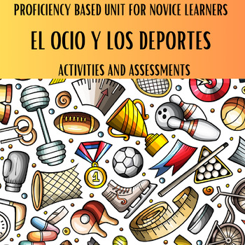 Preview of El Ocio / Los Deportes Unit for Spanish Novice Learners