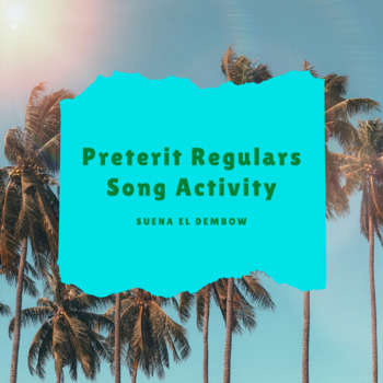 Preview of El Pretérito - Preterit Regulars SONG activity - Spanish Class