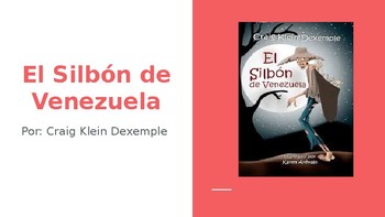 Preview of El Silbon de Venezuela (Complete Novel Study)