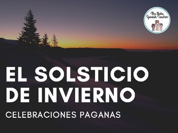 Preview of El Solsticio de Invierno ( Celebraciones de la época Pre-Cristiana)