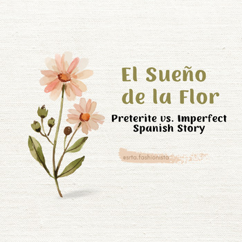 Preview of El Sueño de la Flor - Preterite vs. Imperfect Spanish Story