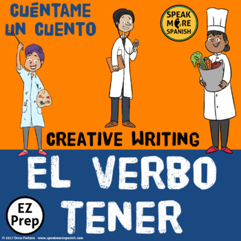 Preview of El Verbo Tener. Creative Writing Spanish Worksheets for Present Tense TENER