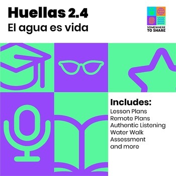 Preview of El agua es vida/Water is Life Unit Huellas 2.4