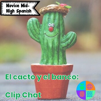 Preview of El cacto y el banco- Movie Talk Unit