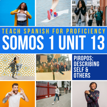 Preview of SOMOS 1 Unit 13 Novice Spanish Curriculum Piropos y la identidad