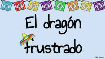 Preview of El dragón frustrado--A Spanish comprehensible input story for Novice learners