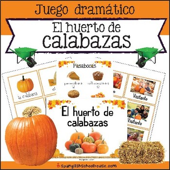 Preview of El huerto de calabazas - Pumpkin Patch in Spanish - Fall Dramatic Play Center