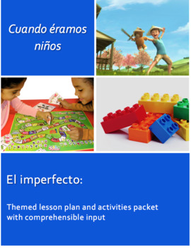 Preview of El imperfecto: Cuando éramos niños. Lesson Plan and Activities