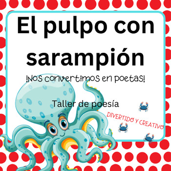 Preview of El pulpo con sarampión - Taller de poesía / poetry workshop-octopus with measles