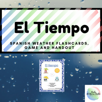 Preview of El tiempo-Weather Flashcards/Game/Handout