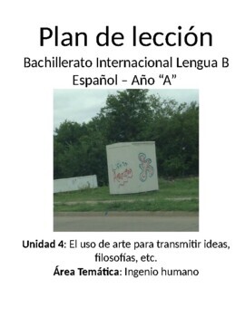 Preview of El uso de arte para transmitir ideas: IB advanced Spanish levels 4 & 5 unit plan