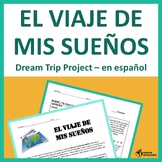 El viaje de mis sueños: Dream Trip Project Instructions & 