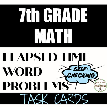 Preview of Elapsed Time Activity Word Problems Task Cards 7th grade math