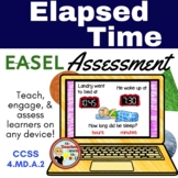 Elapsed Time Easel Assessment - Digital Elapsed Time Activity