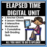Elapsed Time Google Classroom Digital Unit with Charts, Vi